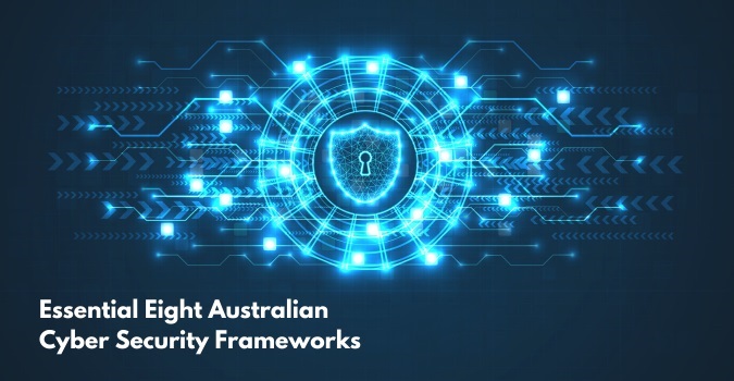 Essential Eight Australian Cyber Security Frameworks